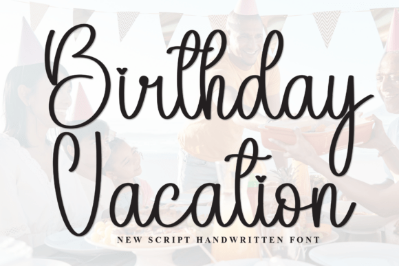 Birthday Vacation Font for Polished Branding
